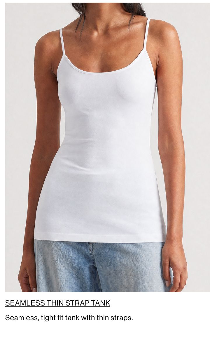 SHOP THE SEAMLESS THIN STRAP TANK